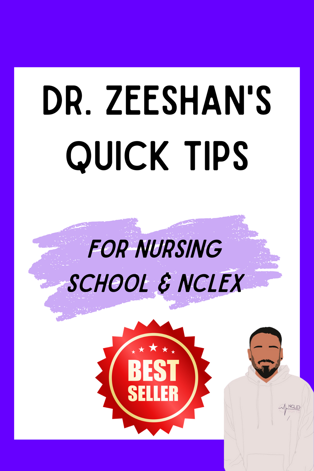 DR. ZEESHAN'S QUICK TIPS FOR THE NCLEX BOOK + NHY MYSTERY STICKER PACK￼