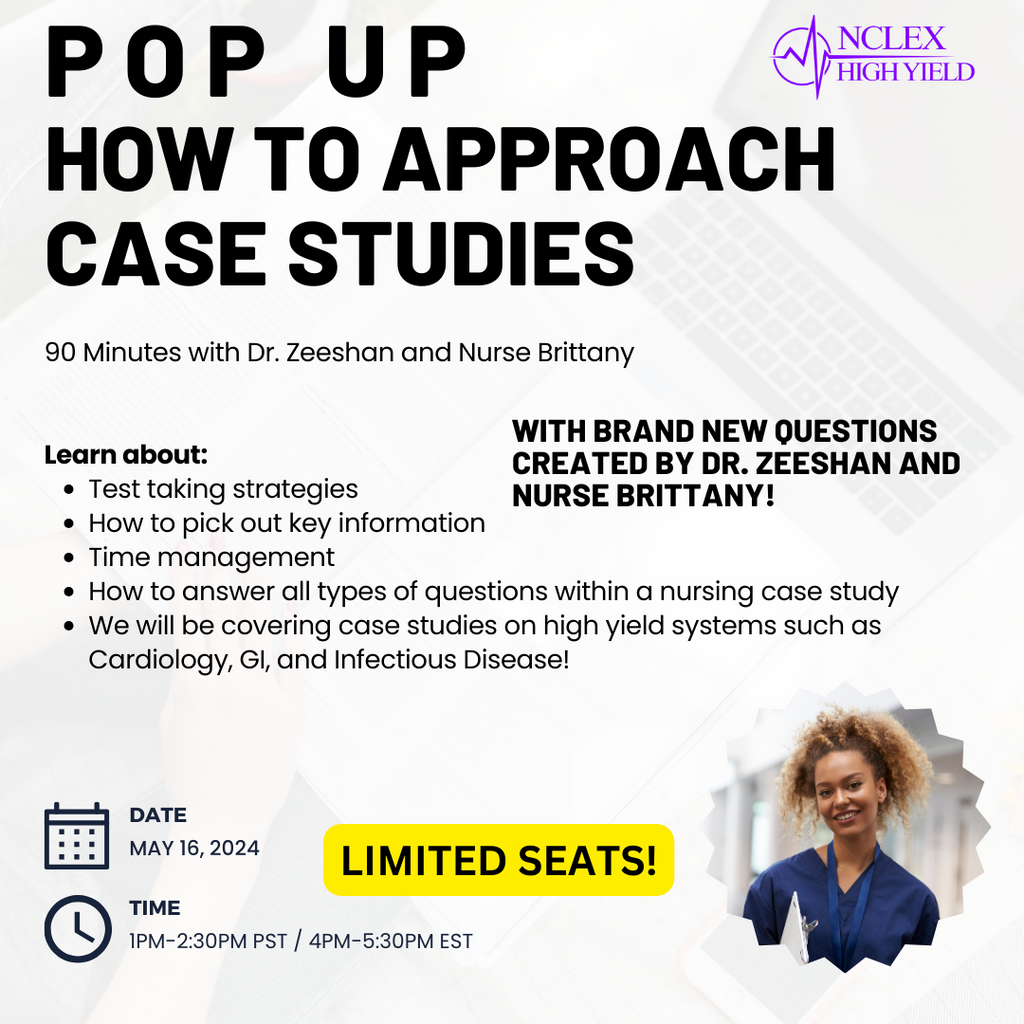 POP UP TUTORING: HOW TO APPROACH AND ANSWER CASE STUDIES ON HIGH YIELD NURSING TOPICS - MAY 16 @ 1PM PST