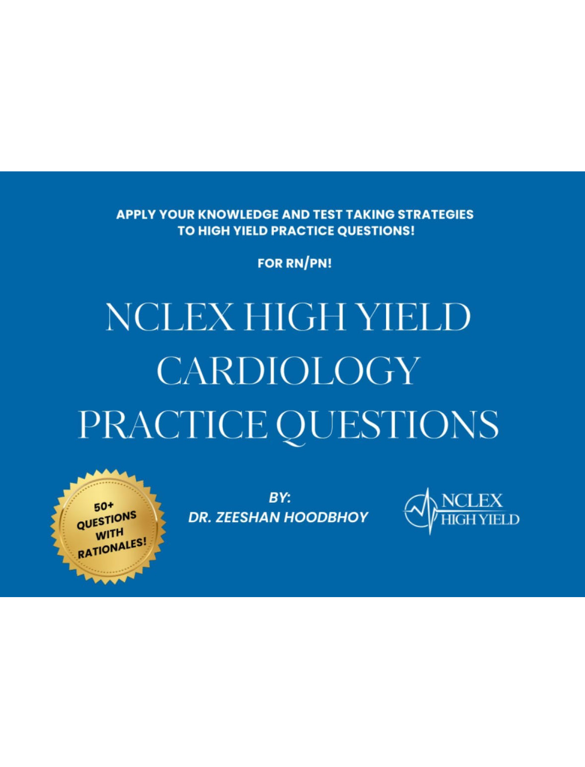 NCLEX HIGH YIELD CARDIOLOGY PRACTICE QUESTIONS BOOK